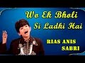 Wo Ek Bholi Si Ladki Hai || Superhit Love Full Song's ||  Rais Anis Sabri  #Sonicislamic