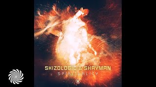 Skizologic \u0026 Shayman - Spirituality