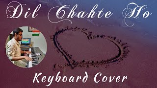Dil Chahte Ho - Jubin Nautiyal & Payal Dev | Keyboard Cover | By Angshuman