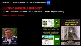 L'ULTIMO BUNKER A NORD EST (Storia e organizzazione della fanteria d'arresto)