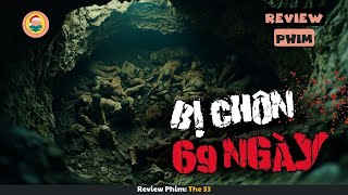 [Review Phim] Tai Nạn Lao Động Khiến 33 Người Bị Nhốt Dưới Lòng Đất