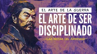 SUN TZU | El Arte de Ser Disciplinado (El Arte de la Guerra) | Las Notas del Aprendiz