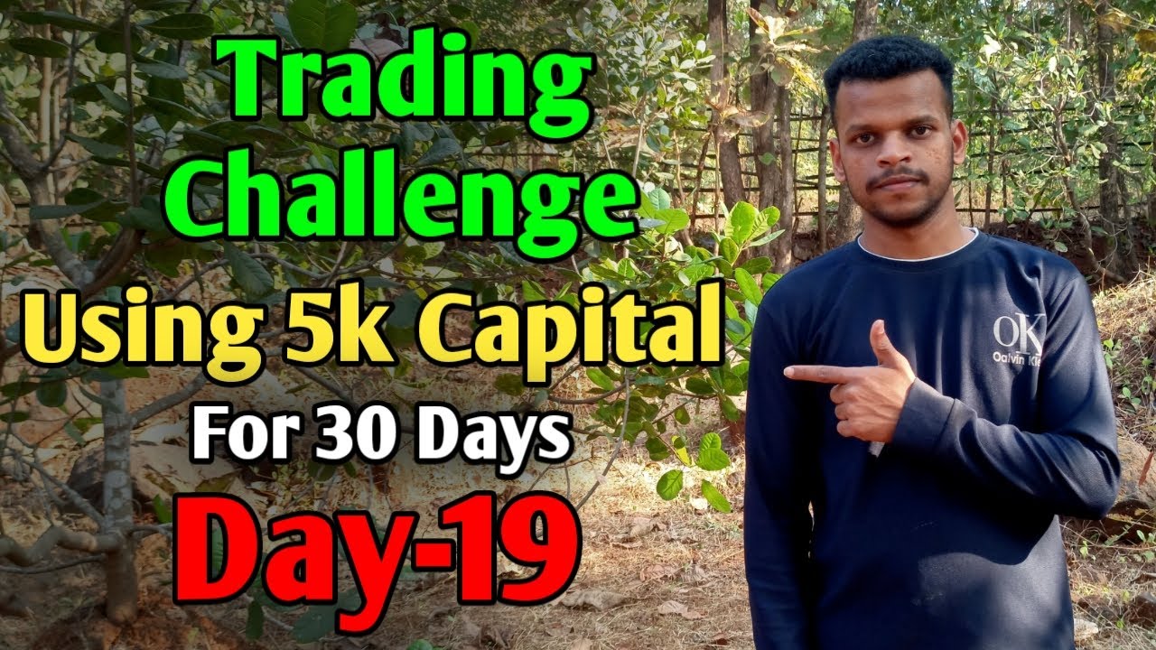 Trading Challenge | Using 5K Capital For 30 Trading Days | Day -19 ...