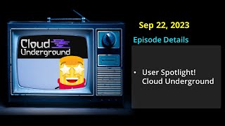 Ziti TV Sep 22 - User Spotlight Cloud Underground