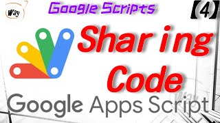 [Google App Script] How to share you code