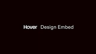 The New Hover: Design Embed