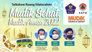 MUDIK SEHAT, MUDIK AMAN 2022