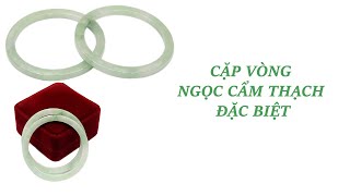 Cặp vòng ngọc cẩm thạch đặc biệt, Đôi Vòng Ngọc, Jadeite Bangle