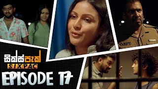 SIXPAC (සික්ස්පැක්) - Episode 17 | 6th June 2023