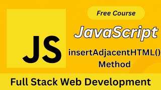JavaScript insertAdjacentHTML() Explained | Dynamic DOM Manipulation | Full Stack Web Development