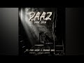 RAAZ || BOBY RAJA FT. FARI MIRXA & TAIMOUR BAIG || PROD BY IBADSHA || KHAWAB NAGRI ||