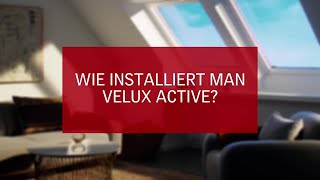 VELUX ACTIVE Support - Wie installiert man VELUX ACTIVE?