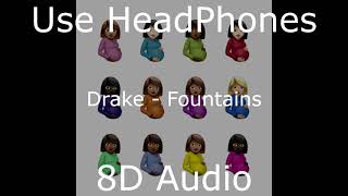 Drake -  Fountains (8D Audio)[BEST VERSION]