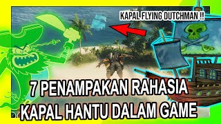 7 PENAMPAKAN RAHASIA KAPAL HANTU DALAM GAME | EASTER EGG FLYING DUTCHMAN BERHASIL DITEMUKAN !!