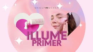 ILLUME PRIMER - MAKEUP MEKKA