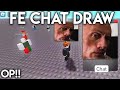 [OP] Roblox fe new chat draw script, SO OP!!! 🔥🔥