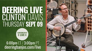 Clint Davis | Deering Live - Ep. 47