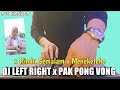 DJ LEFT RIGHT X PAK PONG VONG X RINDU SEMALAM X MENEKETEHE REMIX VIRAL TIKTOK TERBARU 2022 FULL BASS