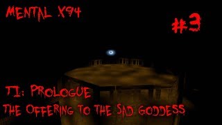 Thana`s insanity: prologue - The Offering to the Sad Goddess [Mental x94]