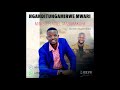 MINISTER ADIEL MASARAKUFA FT MOMENT NYADEMBERA NGANDITUNGAMIRWE MWARI
