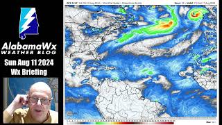 AlabamaWX Sunday Weather Briefing Video for August 11, 2024