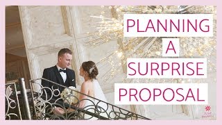 How To Plan A Surprise Proposal