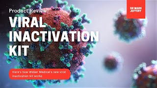 VIRAL INACTIVATION KIT//DR WEBER MEDICAL//HOW PHOTODYNAMIC THERAPY CAN HELP INACTIVATE VIRUSES//PBM