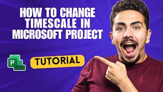 How to Change the Timescale in Microsoft Project [2026 Full Guide]