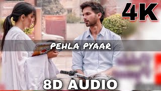 Pehla Pyaar ( 8D AUDIO) | Kabir Singh | Shahid Kapoor, Kiara | Armaan Malik  | 8D Bollywood Songs