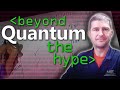Quantum Computing in Reality (Pt3: Beyond the Hype) - Computerphile