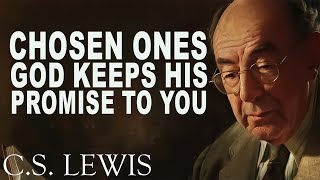 🎁God's Message: I Am About To Do Exactly What I've Promised You | C.S. Lewis