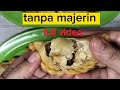 CARA BUAT KARIPAP KENTANG YANG RANGUP TANPA MENGGUNAKAN MARJERIN RESEPI ORANG DULU-DULU