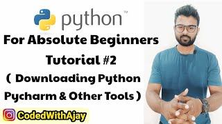 Downloading Python and Pycharm Installation | Python Tutorials For Absolute Beginners In Hindi #2