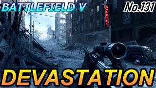 【BF5/BFV】ランク500プレイヤーによる【DEVASTATION】プレイ動画 NO.131