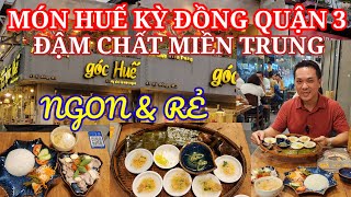 Món Huế Kỳ Đồng Quận 3 đậm chất miền Trung, ngon và rẻ || Ẩm thực Sài Gòn || Nick Nguyen