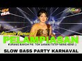 DJ PELAMPIASAN || STYLE SLOW BASS PARTY KARNAVAL 2K24 || HN13 AUDIO MUSIC