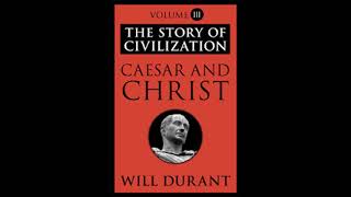Story of Civilization 03.03 - Will Durant
