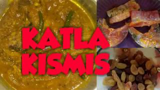 KATLA KISMIS//KISMIS KATLA//KATLA FISH RECIPE//