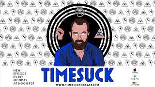 Timesuck Podcast - Flat Earth F*ckery (Episode 19)