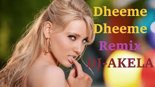 Dheeme Dheeme (Remix) | DJ-AKELA | Tony Kakkar & Neha Kakkar | Tanishk Bagchi | Latest Music 2020