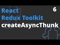 How to use createAsyncThunk utility  - Redux Toolkit (6 video)