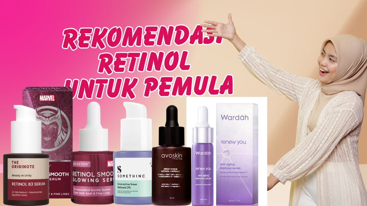 5 REKOMENDASI SERUM RETINOL YANG AMAN UNTUK PEMULA TERBAIK 2023 - YouTube