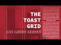 Toast Grid - CSS Grids Series (CSS Grid in 15min)