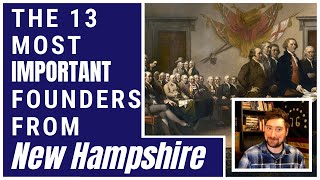 13 Most Important American Revolutionaries From New Hampshire