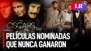 Premios Óscar: Películas con muchas nominaciones que no ganaron ningún Oscars