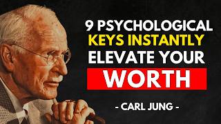Carl Jung Explained | 9 Psychological Keys to Instantly Elevate Your Worth
