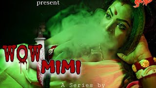 Wow Mimi । Trailer । Madhumita sarkar & Joy Sengupta । Sonamaa production