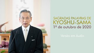 Sagradas Palavras de Kyoshu-Sama – Culto do Outono de 2020