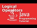 Logical Operators (AND && - OR || - NOT !) Boolean Expressions - Java programming tutorial