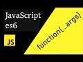 JavaScript (ES6) Rest Parameter in 6 minutes
